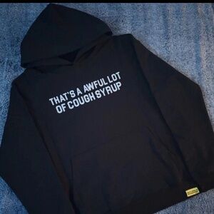 That’s A Awful Lotta Cough Syrup Sweater size M